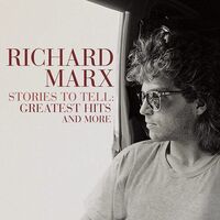 Richard Marx - Stories To Tell: Greatest Hits And More vinyl cover