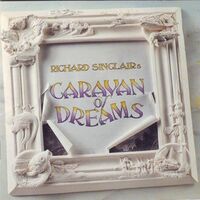 Richard Sinclair - Caravan Of Dreams vinyl cover