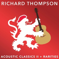 Richard Thompson - Acoustic Classics Ii + Rarities Deluxe vinyl cover