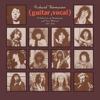 Richard Thompson - Guitar, Vocal A Collection Of Unreleased And Rare Material 1967-1976 vinyl cover