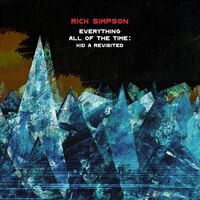 Rick Simpson - Everything All Of The Time: Kid A Revisited vinyl cover