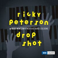 Ricky ; Bob Mintzer & Wdr Big Band Cologne Peterson - Drop Shot vinyl cover