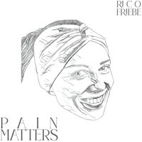 Rico Friebe - Pain Matters vinyl cover