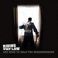 Riding The Low - Riding The Low Are Here To He The Neighbourhood vinyl cover