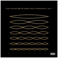 Rise Against - The Ghost Note Symphonies, Vol I vinyl cover