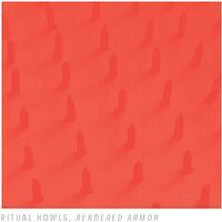Ritual Howls - Rendered Armor vinyl cover