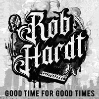 Rob Hardt - Good Time For Good Times vinyl cover