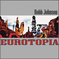 Robb Johnson - Eurotopia vinyl cover