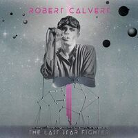 Robert Calvert - The Last Starfighter vinyl cover