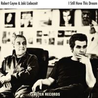 Robert Coyne - I Still Have This Dream vinyl cover