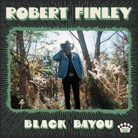 Robert Finley - Black Bayou (Green & Black Splatter) vinyl cover