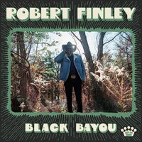 Robert Finley - Black Bayou vinyl cover