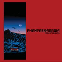Robert Francis - Phantasmagoria (Random Color) vinyl cover