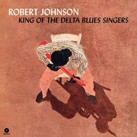 Robert Johnson - King Of The Delta Blues Singers vinyl cover