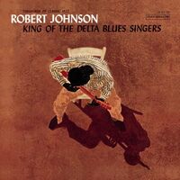 Robert Johnson - King Of The Delta Blues Singers vinyl cover