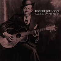Robert Johnson - Ramblin' On My Mind vinyl cover