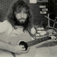 Robert Lester Folsom - Sunshine Only Sometimes: Archives Vol. 2, 1972-1975 vinyl cover