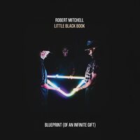 Robert Mitchell - Little Black Book Vol 1 Blueprint Of An Infinite Gift vinyl cover