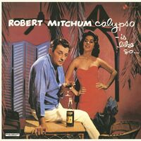 Robert Mitchum - Calypso / Is Like So vinyl cover