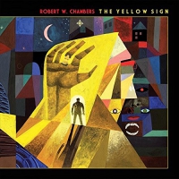 Robert W. Chambers - The Yellow Sign vinyl cover