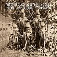 Roberto Musci - Urban & Tribal Portraits vinyl cover