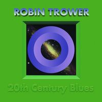 Robin Trower - 20Th Century Blues vinyl cover