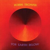 Robin Trower - For Earth Below vinyl cover