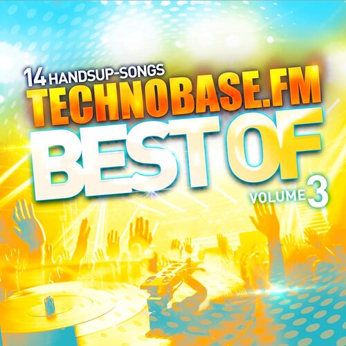 Rocco, ItaloBrothers, Special D, and many more - TechnoBase.FM - Best Of Vol. 3 vinyl cover