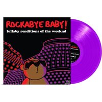 Rockabye Baby! - Lullaby Renditions Of The Weeknd (Violet) vinyl cover