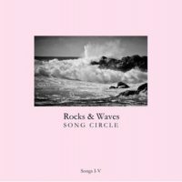 Rocks & Waves Song Circle - Songs I-V vinyl cover