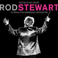 Rod Stewart - You're In My Heart: Rod Stewart With The Royal Philharmonic Orchestra vinyl cover