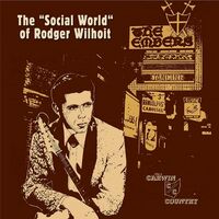 Rodger Wilhoit - The Social World Of Rodger Wilhoit vinyl cover