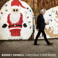 Rodney Crowell - Christmas Everywhere vinyl cover