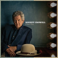 Rodney Crowell - Close Ties vinyl cover
