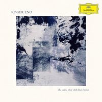 Roger Eno - The Skies, they shift like chords... vinyl cover