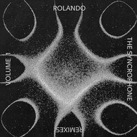 Rolando - The Syncrophone Remixes Vol. 1 vinyl cover