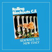 Rolling Blackouts Coastal Fever - Sideways To New Italy vinyl cover