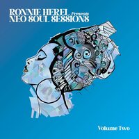 Ronnnie Herel - Ronnie Herel Presents Neo Soul Sessions Vol. 2 vinyl cover