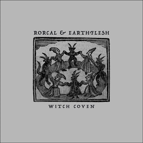 Rorcal  &  Earthflesh - Witch Coven vinyl cover