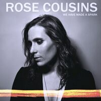 Rose Cousins - We Have Made A Spark vinyl cover