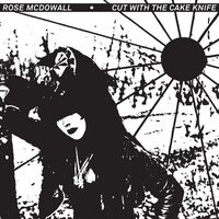 Rose Mcdowall - Cut With The Cake Knife vinyl cover
