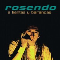 Rosendo - A Tientas Y Barrancas vinyl cover