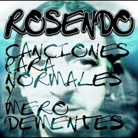 Rosendo - Canciones Para Normales Y Mero Dementes vinyl cover