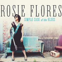 Rosie Flores - Simple Case Of The Blues vinyl cover