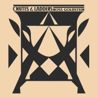 Ross Goldstein - Chutes & Ladders