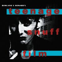 Rowland S. Howard - Teenage Snuff Film vinyl cover