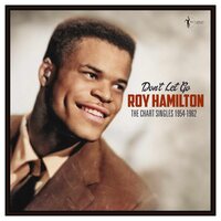Roy Hamilton - DOn't Let Go: The Chart Singles 1954-62 vinyl cover