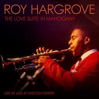 Roy Hargrove - The Love Suite: In Mahogany vinyl cover