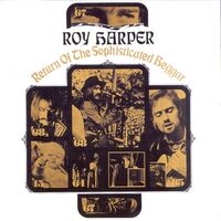 Roy Harper - Return Of The Sophisticated Beggar vinyl cover