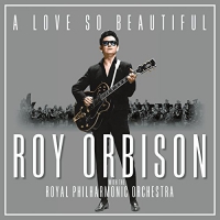 Roy Orbison - A Love So Beautiful: Roy Orbison & The Royal Philharmonic Orchestra vinyl cover
